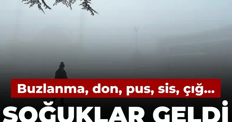 Soğuklar geldi Meteoroloji uyarı üstüne uyarı yaptı: Buzlanma, don, pus, sis, çığ...