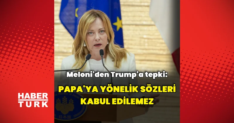 Giorgia Meloni den Donald Trump a tepki Dış Haberler