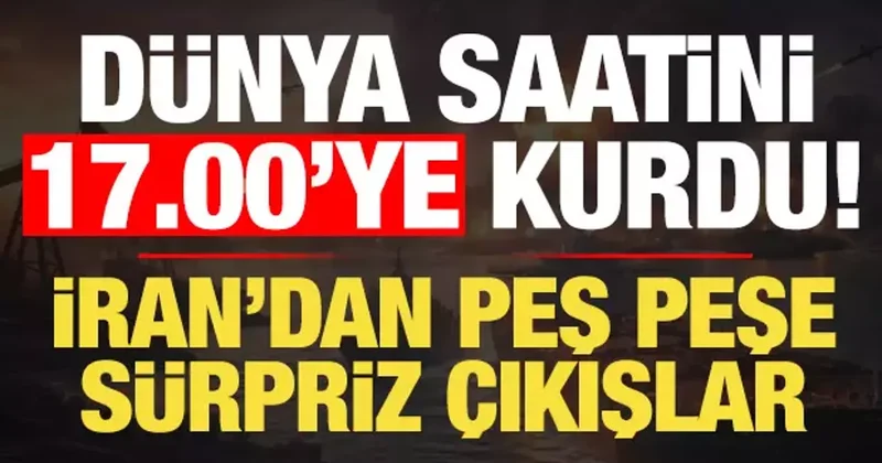 Son dakika: Dünya saatini 17.00 ye kurdu! İran dan sürpriz açıklama geldi...