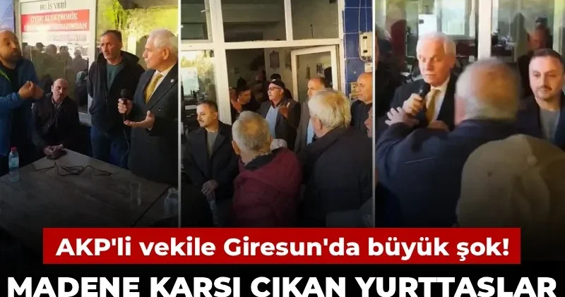 AKP li vekile Giresun da büyük şok! Madene karşı çıkan yurttaşlar mikrofonu elinden aldı