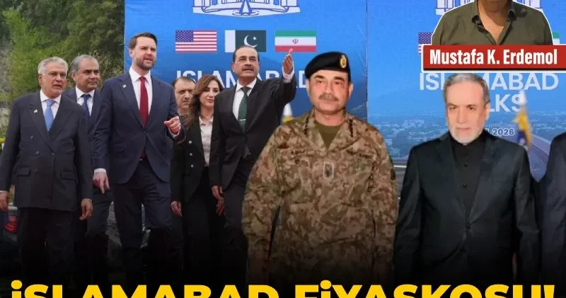 İslamabad fiyaskosu! Başarısızlığın sorumlusu kim?