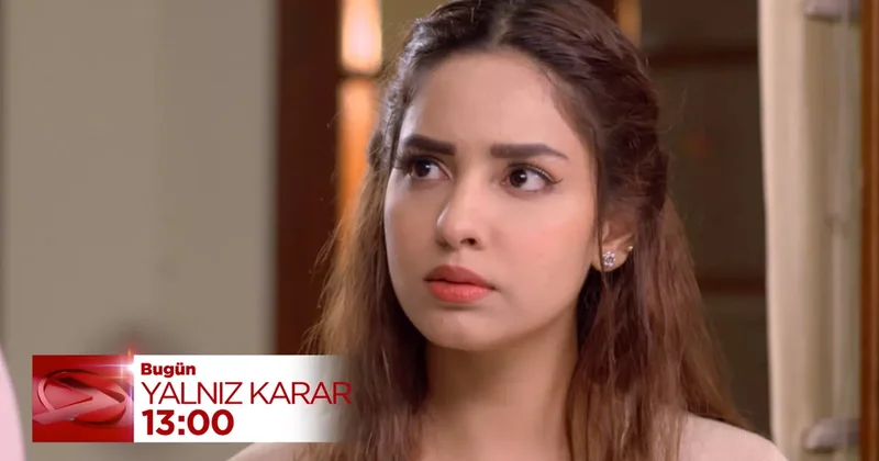 Yalnız Karar dizisinde ailesinden Ömer e tepki! Gönlünü alabilecek mi?