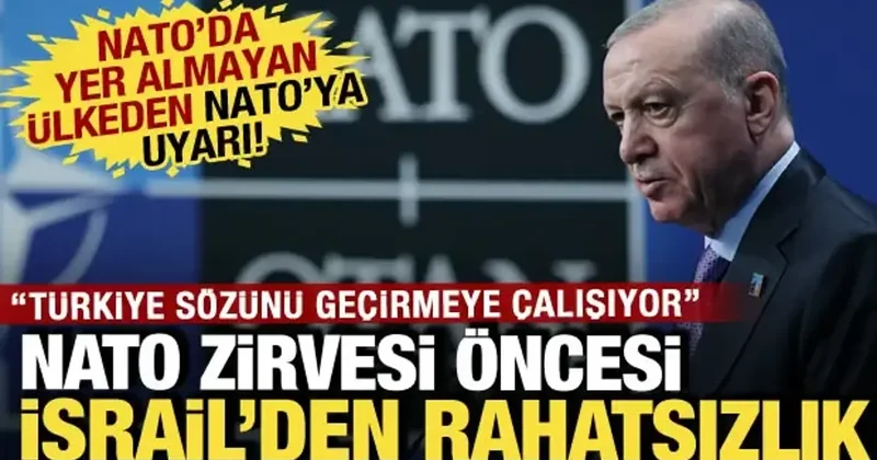Türkiye deki NATO Zirvesi öncesi İsrail de tedirginlik! Sözünü geçirmeye çalışıyor...