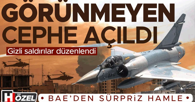 Görünmeyen cephe açıldı: Gizli saldırılar düzenlendi! BAE’den sürpriz hamle, Mirage jetleri sahada mı?