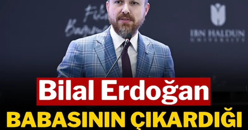 Bilal Erdoğan, babasının çıkardığı yasaya kızdı Sözcü Gazetesi