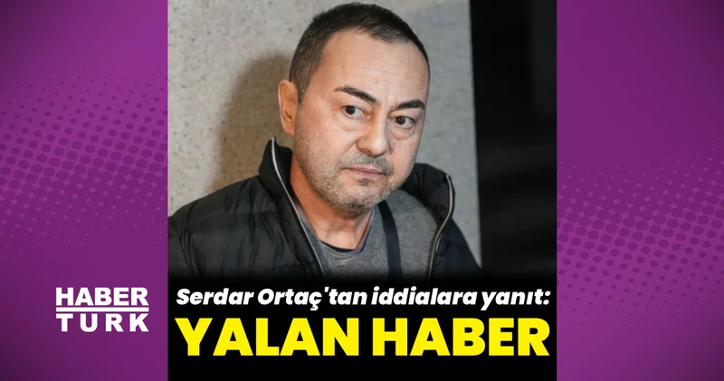 Serdar Ortaç: Haberler yalan!