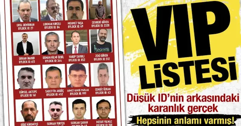 FETÖ’nün VIP listesi: ByLock’taki düşük ID nin arkasındaki karanlık gerçek