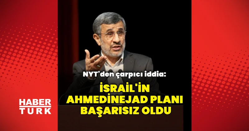 ABD basınından kritik Ahmedinejad iddiası Dış Haberler