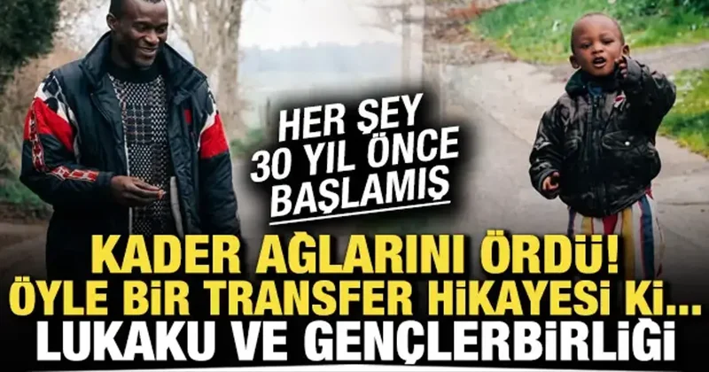 Kader ağlarını ördü! Öyle bir transfer hikayesi ki... Lukaku ve Gençlerbirliği