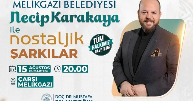 Çarşı Melikgazi de nostalji rüzgarı: Necip Karakaya sahne alıyor Kayseri Haberleri Habertürk Yerel Haberler
