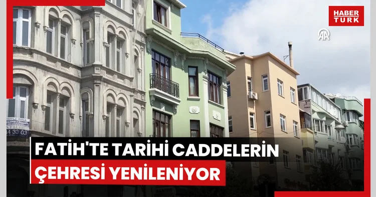 Fatih te tarihi caddelerin çehresi yenileniyor