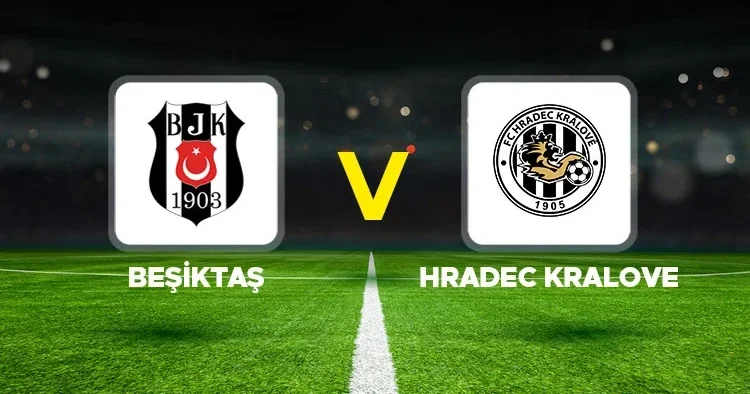 CANLI İZLE Beşiktaş Hradec Kralove maçı ne zaman, saat kaçta, hangi kanalda? UEFA Avrupa Ligi rövanş maçı Beşiktaş Hradec Kralove ilk 11 ler belli oldu