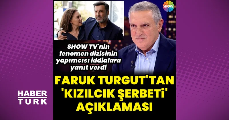 Faruk Turgut tan Kızılcık Şerbeti açıklaması