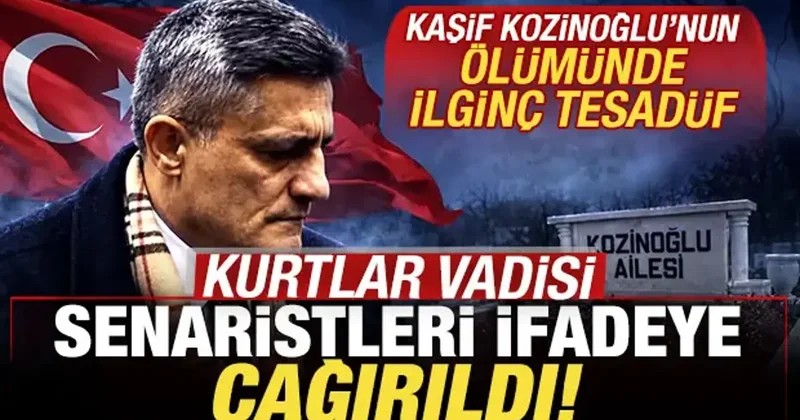 Kurtlar Vadisi senaristleri ifadeye çağırıldı: Kaşif Kozinoğlu nun ölümünde bomba tesadüf