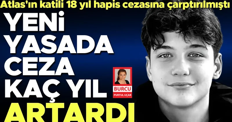 Yeni yasada ceza kaç yıl artardı