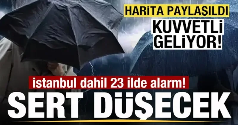 Harita paylaşıldı! Sert düşecek! İstanbul dahil 23 ilde alarm! AKOM dan açıklama!