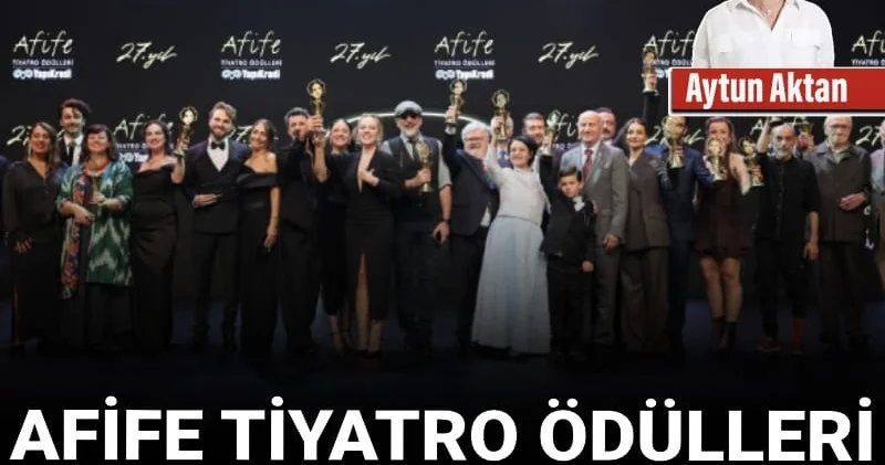 Afife Tiyatro Ödülleri için öz eleştiri zamanı