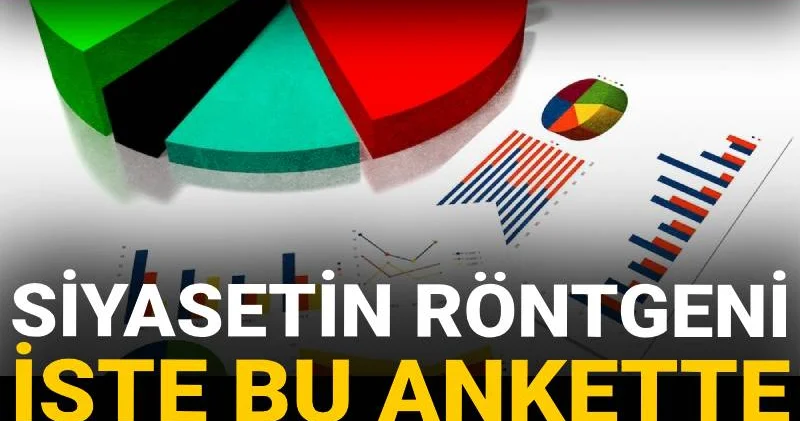 Siyasetin röntgeni işte bu ankette: CHP birinci, MHP düşüşte