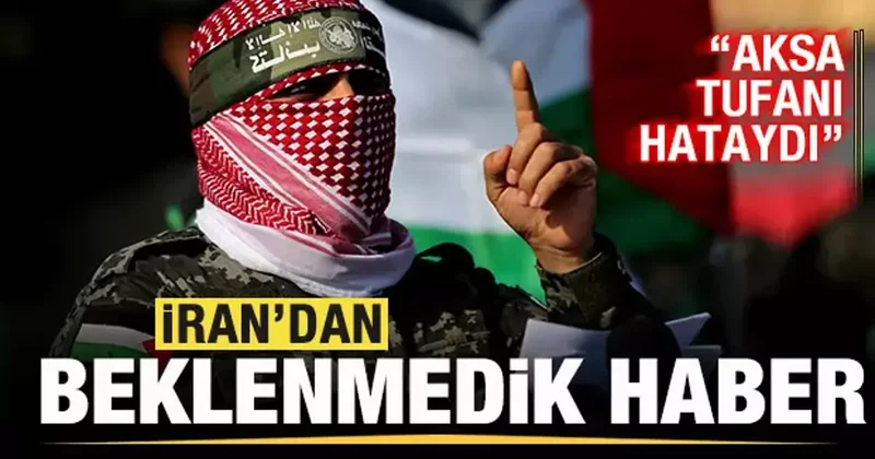 İran dan beklenmedik haber: Aksa Tufanı bir hataydı