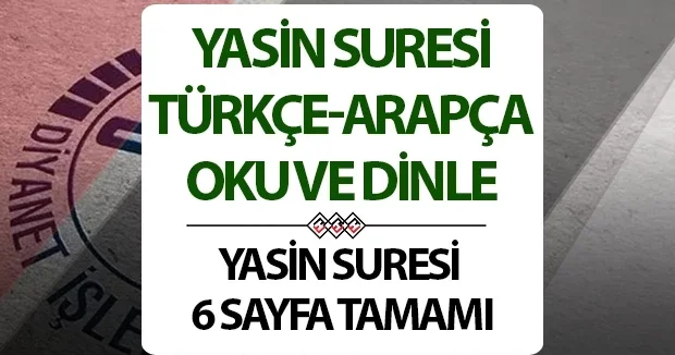 YASİN SURESİ OKU DİNLE Yasin Suresi Arapça & Türkçe Okunuşu ve Meali 6 SAYFA (TAMAMI)