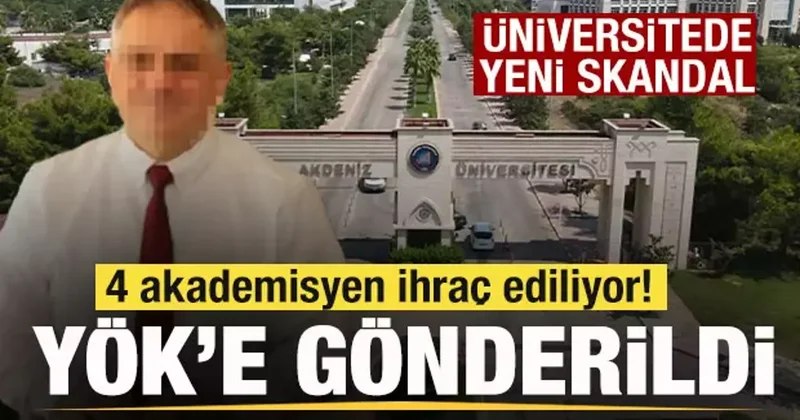 Üniversitede yeni skandal! 4 akademisyen ihraç ediliyor! YÖK e gönderildi