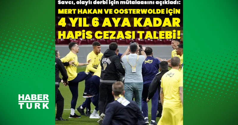 Olaylı Galatasaray Fenerbahçe derbisi için 4 yıl 6 ay hapis talebi! Galatasaray Haberleri