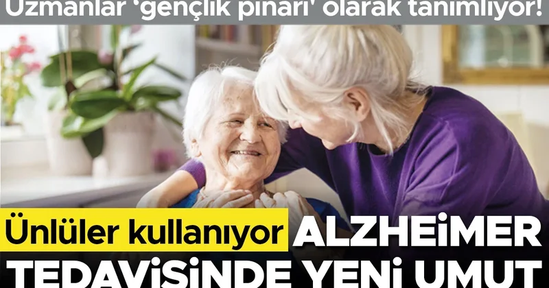 Alzheimer tedavisinde yeni umut… Ünlüler kullanıyor