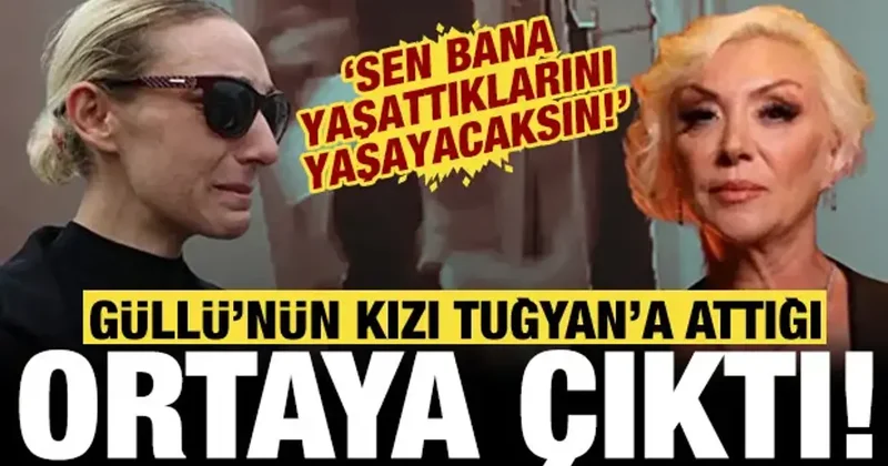 Güllü nün kızı Tuğyan a attığı ses kaydı ortaya çıktı: Bana yaşattıklarını yaşayacaksın!