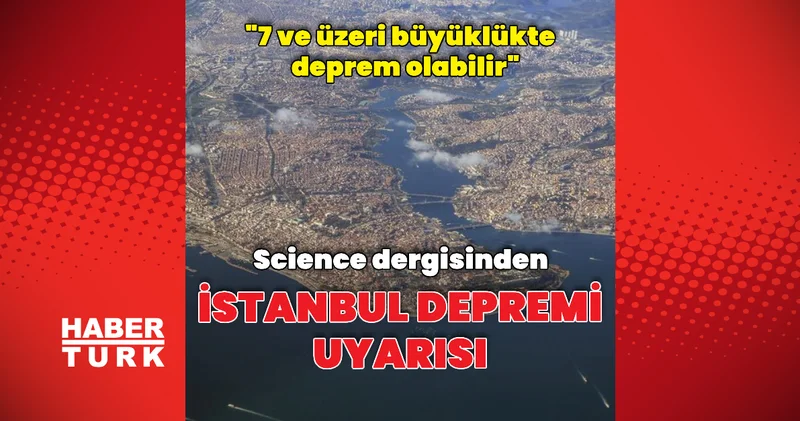 Science dergisinden İstanbul depremi uyarısı Dış Haberler