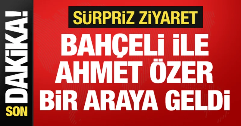 Sürpriz ziyaret! Bahçeli ile Ahmet Özer görüştü!
