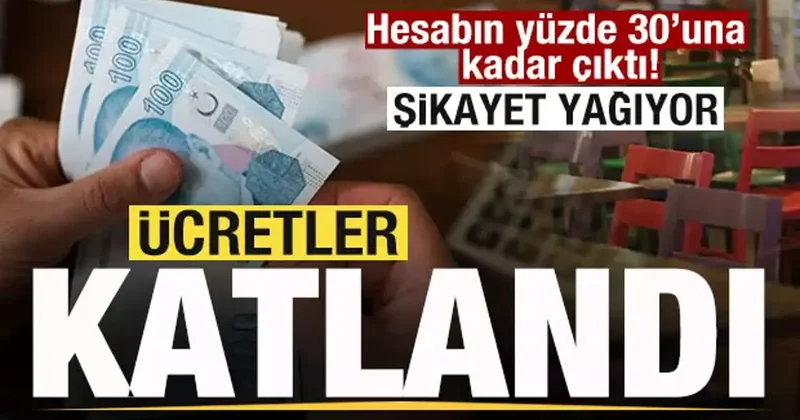 Ücretler cep yakıyor! Faturanın yüzde 30’una kadar çıktı! Vatandaştan şikayet yağıyor!