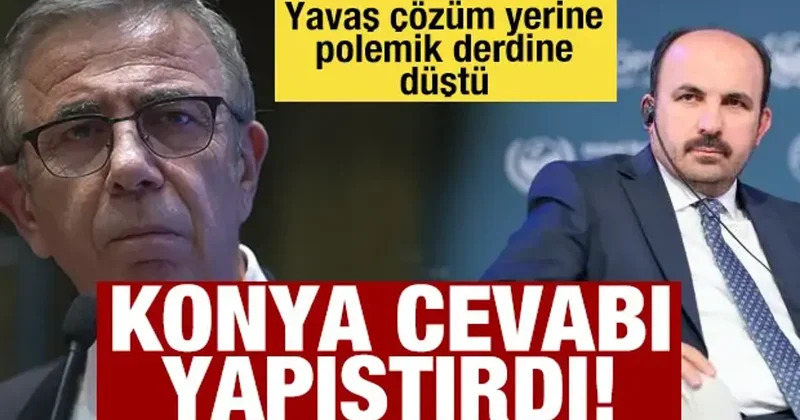 Çözüm yerine polemik üreten Yavaş a Konya dan okkalı mesaj