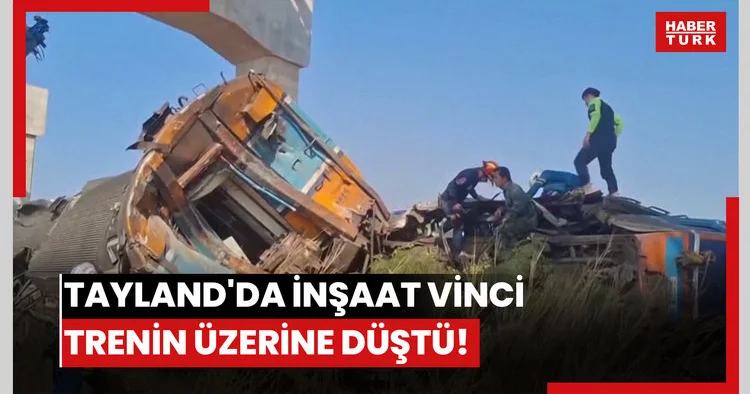Tayland da inşaat vinci trenin üzerine düştü!