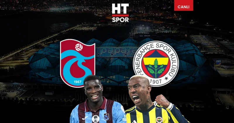Trabzonspor Fenerbahçe maçı CANLI YAYIN (Trabzon Fenerbahçe CANLI İZLE) Trabzonspor Haberleri