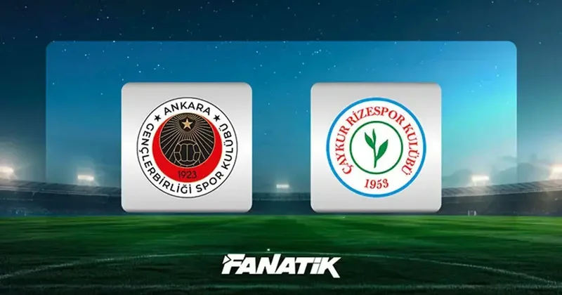 CANLI Gençlerbirliği Rizespor canlı takip son dakika istatistikler (Süper Lig 22. hafta) Fanatik Gazetesi Futbol Haberleri Spor