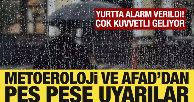 Yurt genelinde alarm verildi: Sağanak çok kuvvetli geliyor