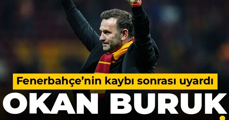 Okan Buruk Fenerbahçe nin kaybı sonrası harekete geçti: Futbolcularını uyardı