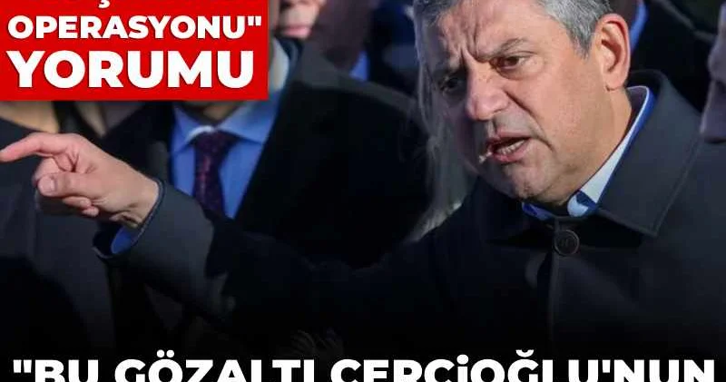 Özgür Özel den Kuşadası operasyonu yorumu: Bu gözaltı Çerçioğlu nun AKP ye geçiş ücretidir