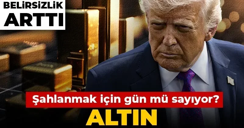 Altın kararsız bıraktı: Trump önümüzdeki hafta dedi belirsizlik arttı