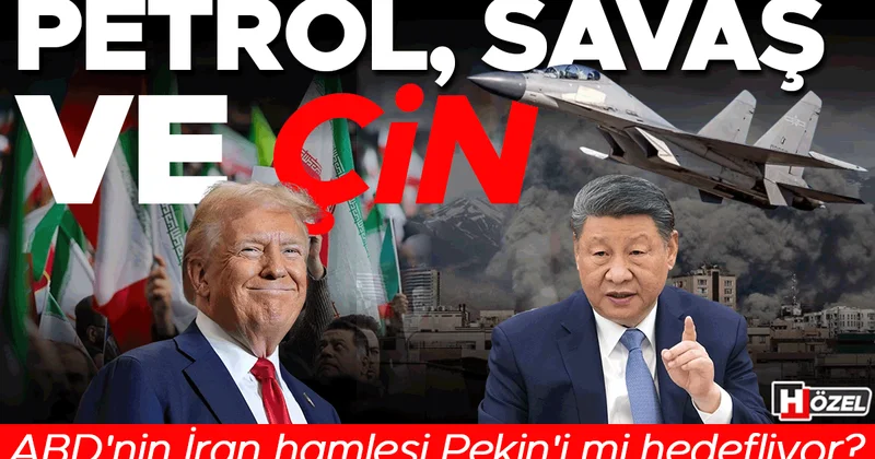 Petrol, savaş ve Çin: ABD nin İran hamlesi Pekin i mi hedefliyor?