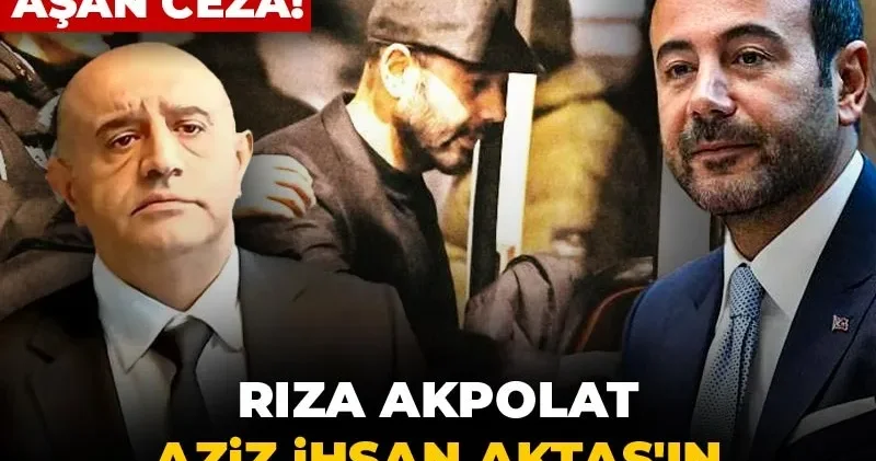 Rıza Akpolat, Aziz İhsan Aktaş ın açtığı davadan beraat etti: İtirafçıya da 212 milyon lirayı aşan ceza!