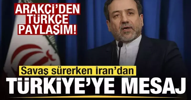 Savaş sürerken İran dan Türkiye ye mesaj! Arakçi den Türkçe paylaşım!