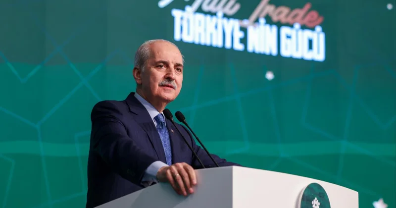 Numan Kurtulmuş: Geçmekte olduğumuz dönemde ihtiyacımız olan husus milli birlik ve beraberliktir