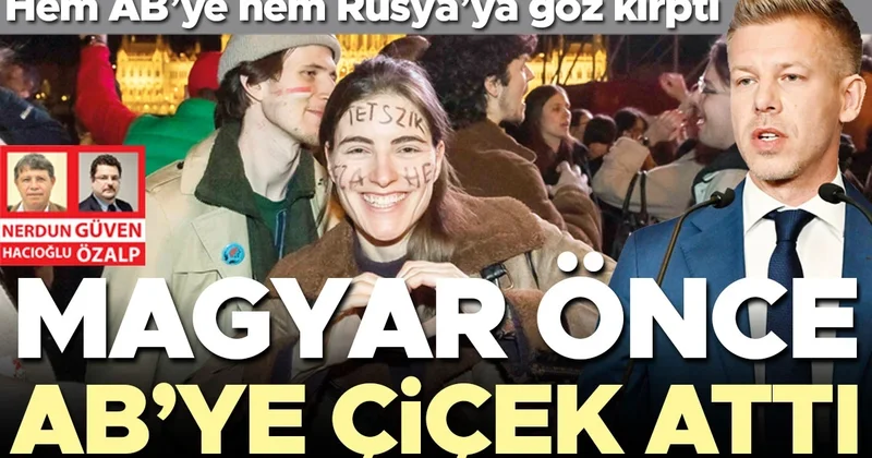 Magyar hem AB’ye hem Rusya’ya göz kırptı