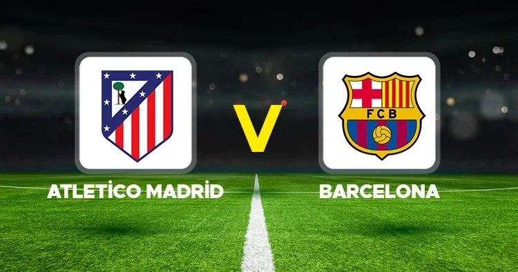 Atletico Madrid Barcelona maçı ne zaman, hangi kanalda, saat kaçta? Şampiyonlar Ligi Çeyrek Final rövanş mücadelesi... Atletico Madrid Barcelona canlı...