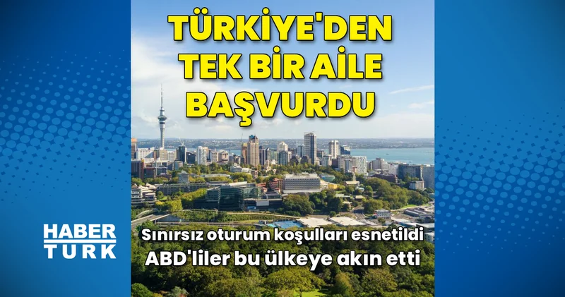 Türkiye den Yeni Zelanda ya tek bir aile başvurdu