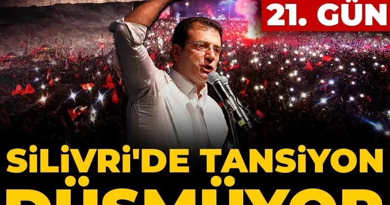 Canlı İBB Davası nda 21. Celse! Silivri de tansiyon düşmüyor