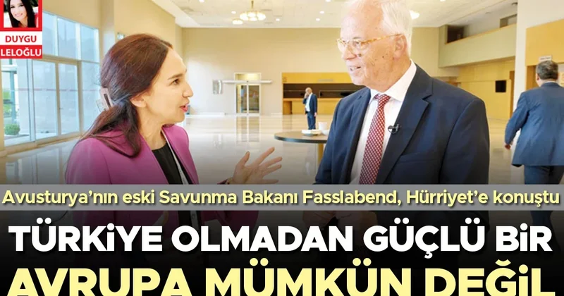 Türkiye olmadan güçlü bir Avrupa mümkün değil