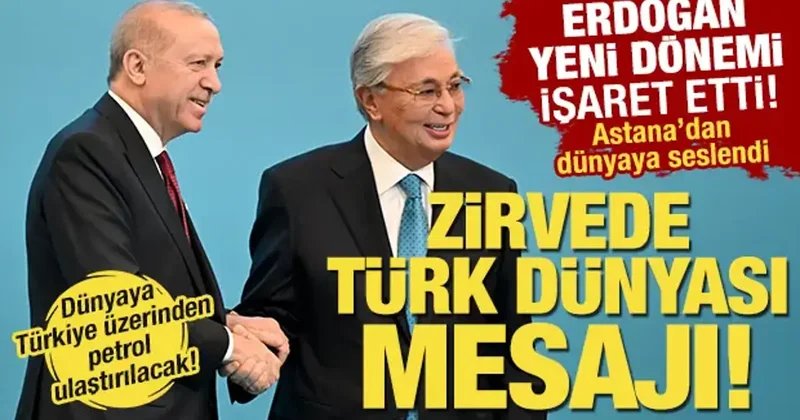 Erdoğan Kazakistan dan seslendi! Türkiye üzerinden dünyaya petrol ihracatı