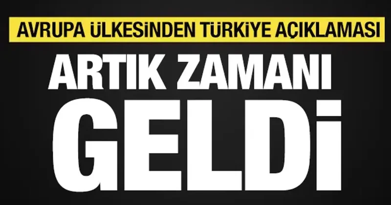 Belçika dan Türkiye açıklaması: Artık zamanı geldi